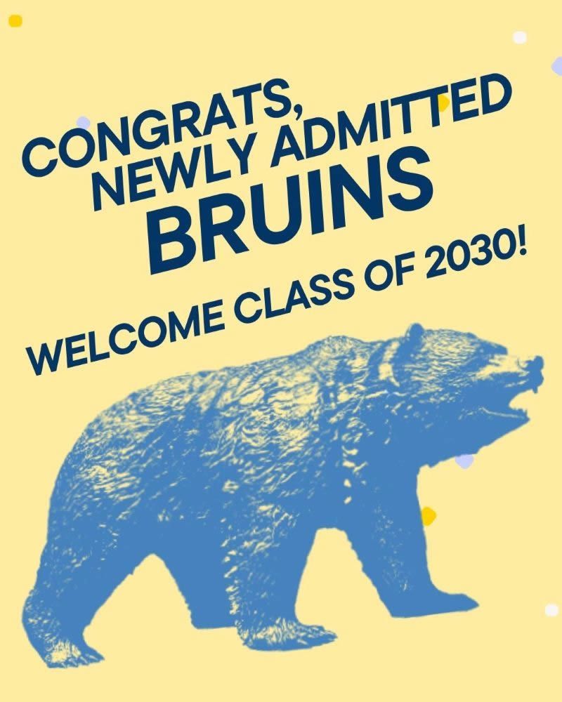 Graphic banner saying "Congrats, newly admitted Bruins. Welcome Class of 2030".